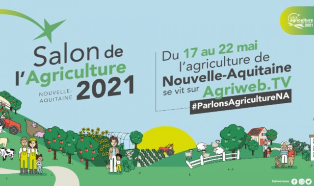 Salon de l'agriculture Nouvelle-Aquitaine se tient du 17 au 22 mai 2021 à suivre sur agriweb.tv