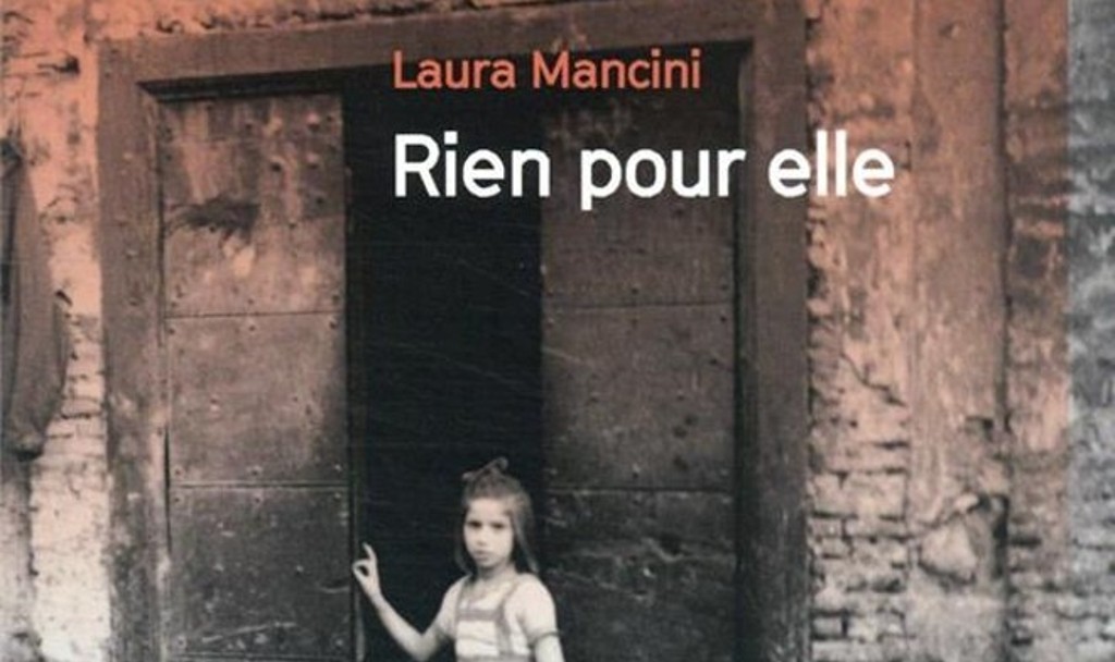 Laura Mancini : Rien pour elle (niente per lei 2019, traduit de l’italien par Lise Chapuis et Florence Courriol)-Agullo- 281 pages- février 2022- 20,5€-