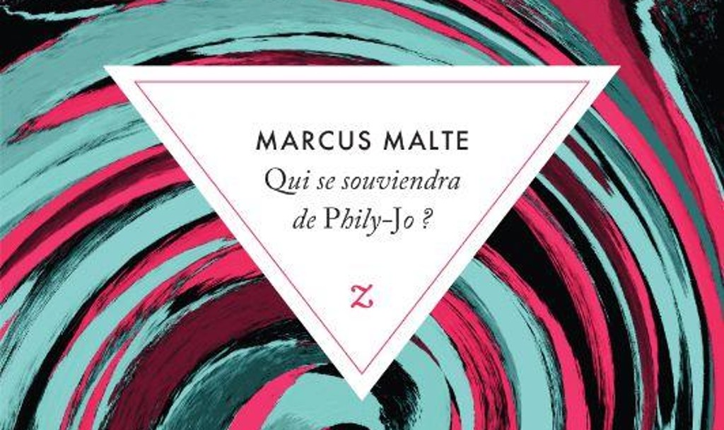 Marcus Malte : Qui se souviendra de Phily-Jo ? - éditions Zulma – 576 pages- 26,50 € -août 2022-
