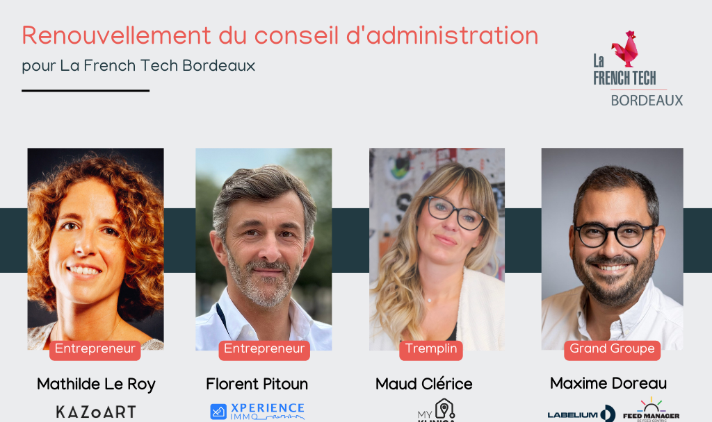 Mathilde Le Roy, Florent Pitoun, Maud Clérice et Maxime Doreau, 4 candidats pour le conseil d'administration de la French Tech Bordeaux.