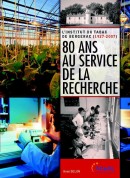 L'Institut du Tabac de Bergerac (1927-2007), 80 ans au service de la recherche