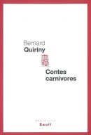 Contes Carnivores, Bernard Quiriny. Editions du Seuil, mars 2008