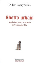 Ghetto urbain -Didier Lapeyronnie