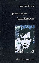 Je ne suis pas Jack Kérouac de Jean-Paul Loubes