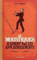 Les moustiques n'aiment pas les applaudissements, Auguste Derrière