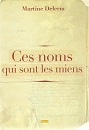 Martine Delerm, Ces noms qui sont les miens, photo Elytis éditions tous droits réservés;