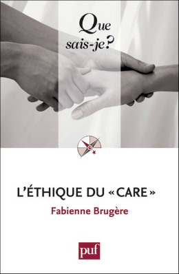 L'éthique du Care selon Fabienne Brugère