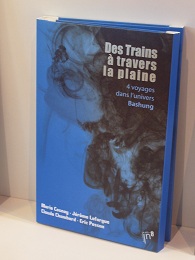 Des trains à travers la plaine, éditions l'Atelier In 8.