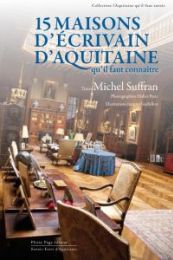 15 maisons d'écrivain d'Aquitaine