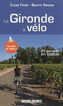 La Gironde à vélo - 25 parcours en boucle