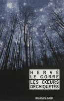 Hervé Le Corre : Les cœurs déchiquetés 
