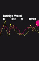 Dominique Manotti: le rêve de Madoff