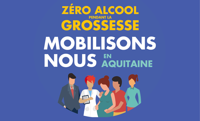 Zéro alcool pendant la grossesse - programme d'actions expérimental en Aquitaine